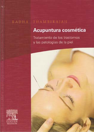 ACUPUNTURA COSMETICA (Tratamiento de los trastornos y patolog�as
