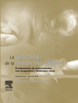 LA PRACTICA DE LA MEDICINA CHINA
